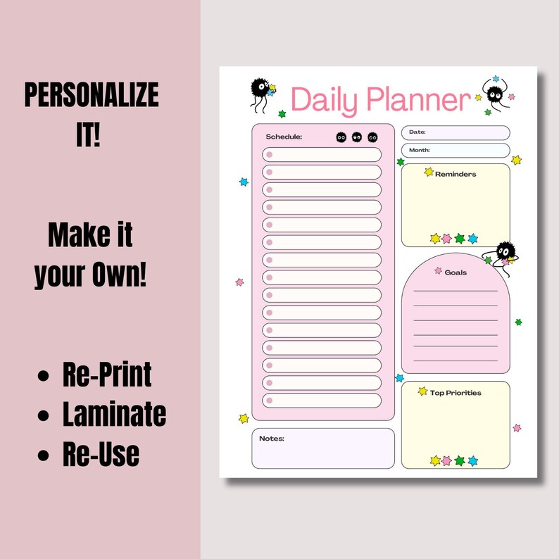 May include: A pink and white daily planner with a schedule, reminders, goals, and top priorities sections. The planner features cartoon characters and star accents. Text on the left side reads "PERSONALIZE IT! Make it your Own! Re-Print, Laminate, Re-Use."