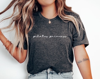 Pilates TShirt, Funny Pilates Shirt, Pilates Workout Shirt, Shirt for Pilates Princess, Pilates Gift for Mom, Pilates Lover Gift for Her