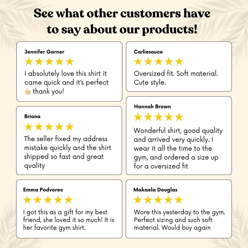 May include: Image featuring customer reviews of a product. The text reads, "See what other customers have to say about our products!" Several reviews are displayed, each with a customer's name, a star rating, and a brief comment about the product.