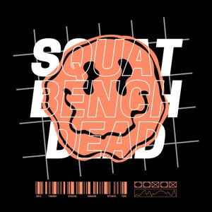 May include: A black and white graphic design with the words "SQUAT BENCH DEAD" in white text on a black background. The words are overlaid on a peach-coloured smiley face with a black outline. A grid pattern is behind the smiley face.