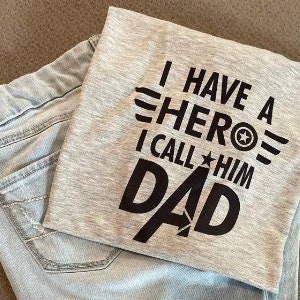 I have a Hero I call him Dad Shirt, Father&#39;s Day shirt, Father&#39;s Day tshirt, Comfort Tshirt, Father&#39;s Day gift, Father&#39;s day gift from kids