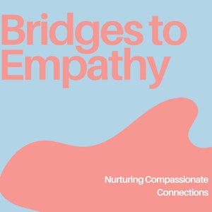 May include: A book cover with the title "Bridges to Empathy" in large, bold, pink letters on a light blue background. The subtitle "Nurturing Compassionate Connections" is in white text on a pink background. The book cover features a pink and light blue abstract design.