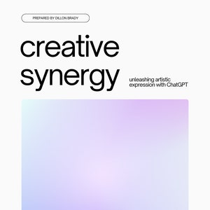 Puede incluir: Un fondo degradado con un esquema de color de azul claro a morado. El texto "creative synergy" se muestra en negro en la parte superior de la imagen. El texto "unleashing artistic expression with ChatGPT" se muestra en negro en la parte inferior derecha de la imagen.