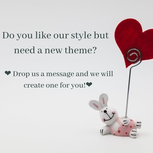 May include: A white rabbit figurine holding a red heart with a message that reads "Do you like our style but need a new theme? Drop us a message and we will create one for you!"