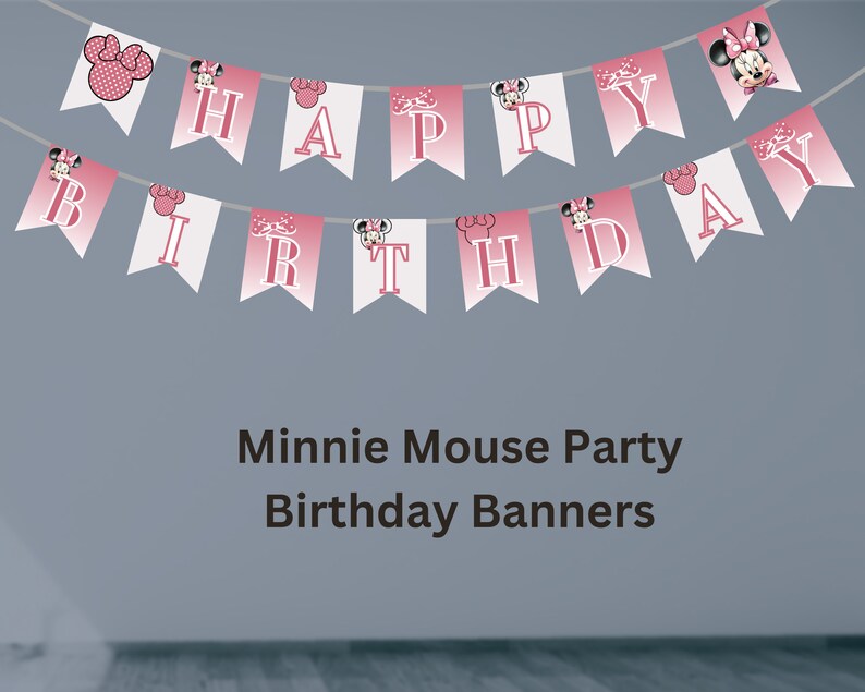 May include: Pink and white banner with Minnie Mouse characters and the words "Happy Birthday".