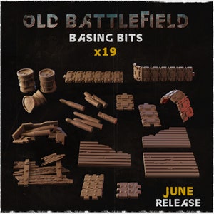 Puede incluir: Un surtido de piezas de terreno en miniatura para juegos de mesa, que incluyen barriles, tuberías, tablones de madera y barricadas. La imagen presenta el texto "OLD BATTLEFIELD BASING BITS x19" y "JUNE RELEASE."