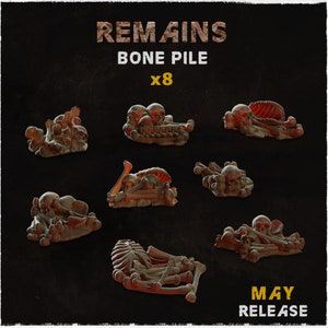 May include: Eight different bone pile models for tabletop gaming. Each pile is made of white plastic and features a variety of bones and skulls. The text "REMAINS BONE PILE x8 MAY RELEASE" is displayed on a dark background.