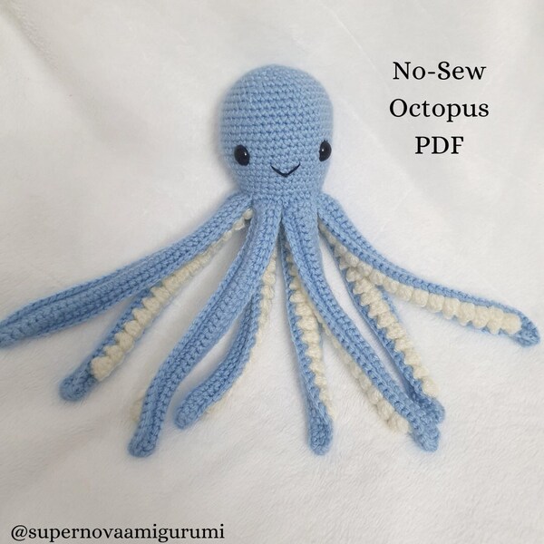 No-Sew Octopus Amigurumi Pattern. Cute crochet octopus pdf instructions. Fun sea life pattern. DIY handmade crochet animal.