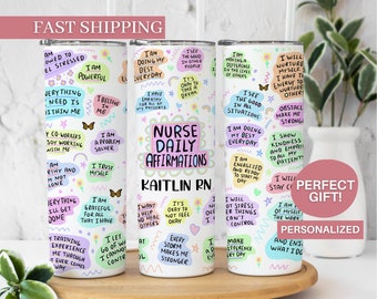Nurse Daily Affirmations Tumbler Personalized, Registered Nurse To Go Cup, Gift for Nurse Affirmations 20 oz Tumbler, Funny Nurse To Go Mug