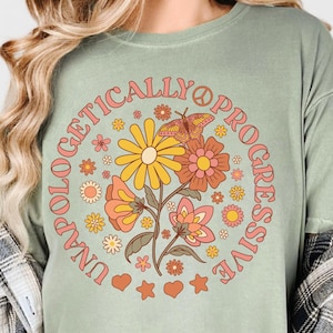 Progressive Floral T-shirt - Unapologetically Liberal - Comfort Colors Tee