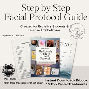 Könnte beinhalten: Ein Leitfaden mit dem Titel "Step by Step Facial Protocol Guide" für angehende Kosmetiker und lizenzierte Kosmetikerinnen. Der Leitfaden enthält einen Peeling-Leitfaden, eine Spickzettel für Hautpflege-Inhaltsstoffe und 10 Gesichtsbehandlungen.