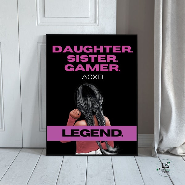 Gaming Wall Art Daughter Sister Gamer Legend, Teenage Girl Gift Gaming Poster, Gaming Lover, Gaming Gift for Her, Gaming Room Decor