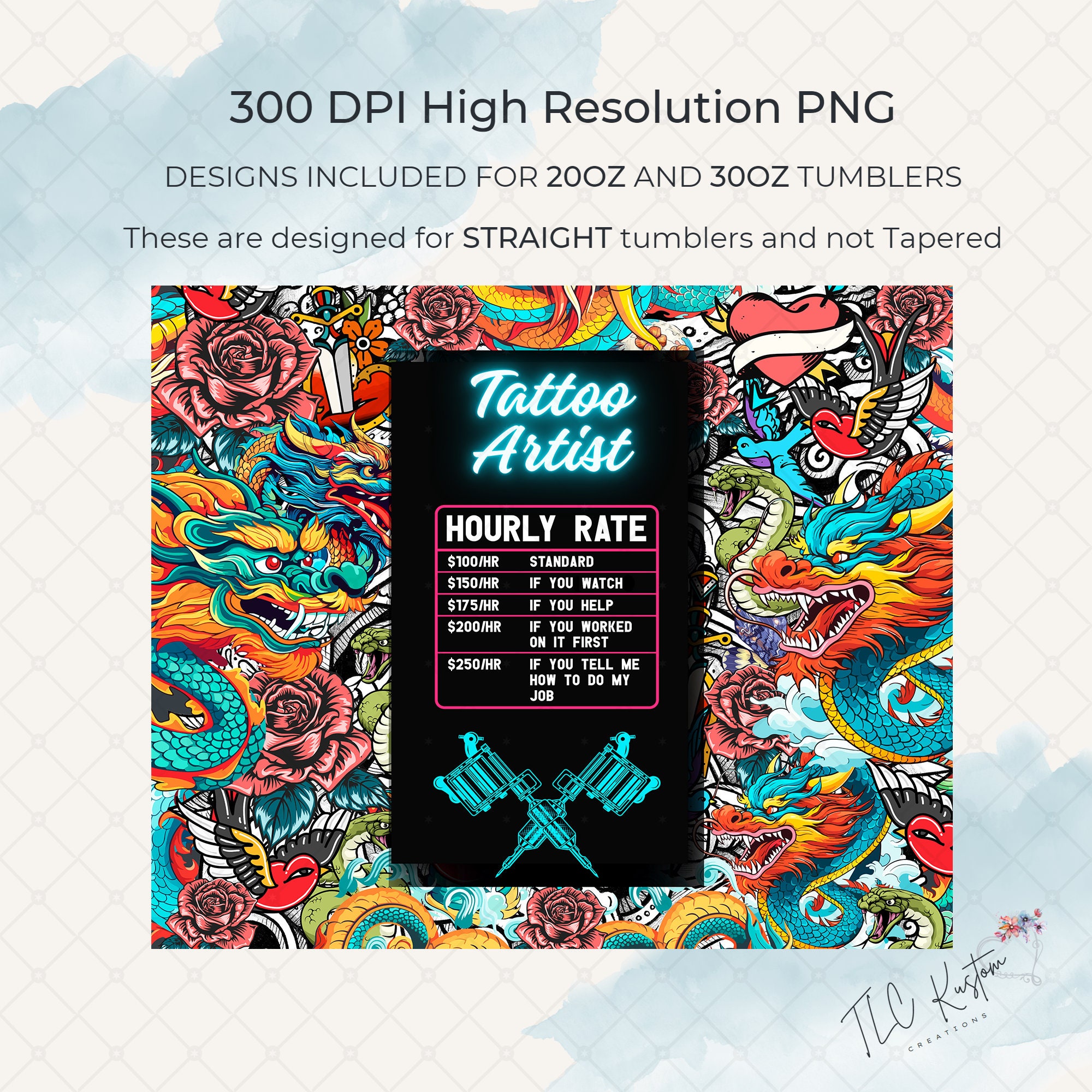 Tattoo Artist Hourly Rate Funny Tumbler Design 20oz & 30oz Tumbler