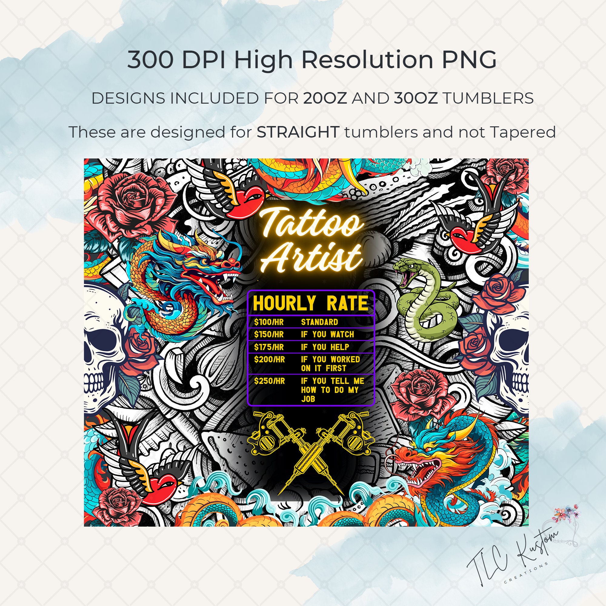 Tattoo Artist Hourly Rate Funny Tumbler Design 20oz & 30oz Tumbler