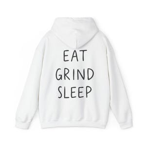 Designer Hoodie, Limited Edition : Eat Grind Sleep | Heavy Blend™ Sweatshirt for Athletes, Students, Workout/Fitness/Business Enthusiasts
