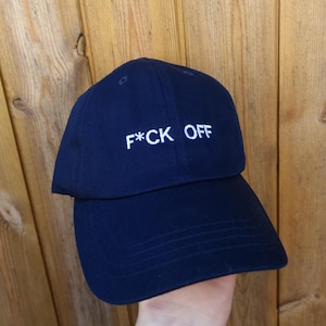 F*CK OFF - Embroidered Cap / Hat - Spring Summer Gift