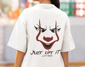 Just Lift IT Gym Shirt, You'll Float Too, Pump Cover, Horror Shirt, Halloween Gym Shirt, Weightlifting Shirt, Workout Shirt, Fitness Shirt