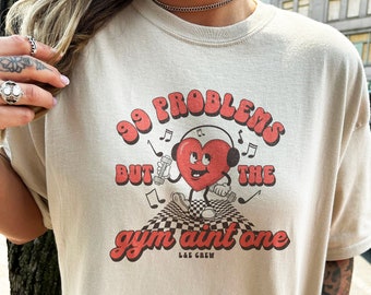 99 problems gym shirt, gym pump cover, pump cover tshirt, oversized gym tee, pump cover women, weightlifting shirt, funny gym shirt gym gift