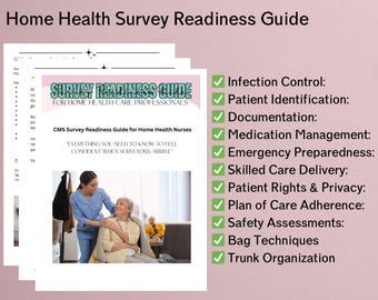 May include: A guide for home health care professionals on how to prepare for a CMS survey. The guide includes a checklist of topics such as infection control, patient identification, documentation, medication management, emergency preparedness, skilled care delivery, patient rights and privacy, plan of care adherence, safety assessments, bag techniques, and trunk organisation.