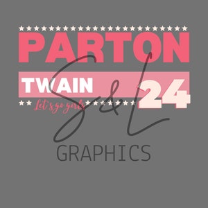 Parton & Twain Vote, Dolly Parton PNG, Shania Twain PNG, PNG Sublimation Print Instant Download
