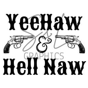YeeHaw & Hell Naw, Yee Haw PNG Sublimation Print Instant Download