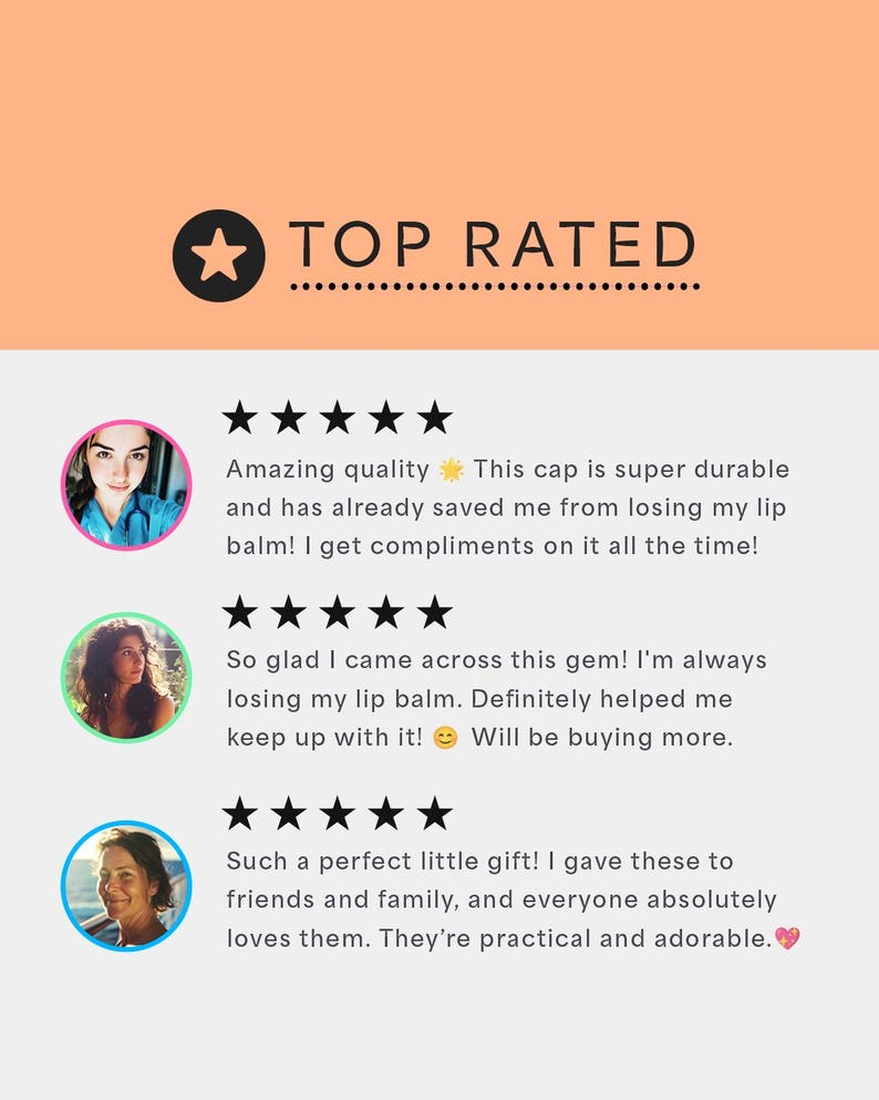 May include: Five-star reviews for a lip balm holder. The reviews highlight the product's durability, usefulness, and cuteness. The reviews include a yellow star emoji, a smiley face emoji, and a pink heart emoji.