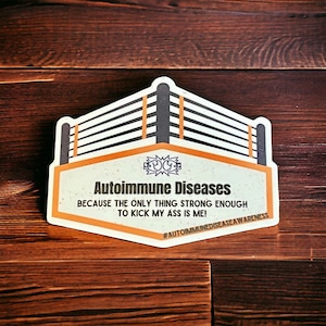 Autoimmune Diseases:  Because The Only Thing Strong Enough To Kick My Own Ass Is Me Sticker | Boxing Sticker