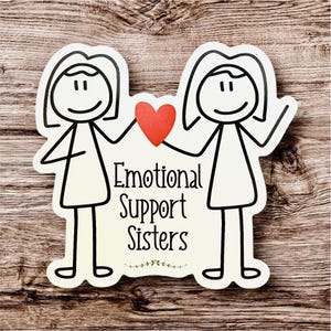 Emotional Sister Aufkleber - Für dein bestes Familienmitglied und deine beste Freundin!