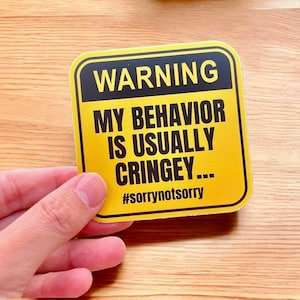 Waarschuwing: vinylsticker mijn gedrag is meestal cringey | Sticker grappig citaat | Grappige stickers