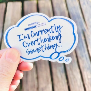 Angststicker: ik denk momenteel aan iets te veel | Onzichtbare handicaps | Overdenker