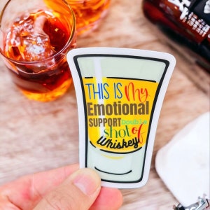 Emotional Support Shot of Whisky Vinyl Aufkleber | Aufkleber für Jungs | Whisky-Liebhaber