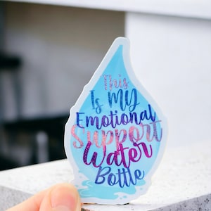 Emotional Support Wasserflaschenaufkleber - Ein lustiger wasserdichter Aufkleber, der daran erinnert, hydratisiert zu bleiben und Wasser zu trinken.  Matte und Glitter Aufkleber