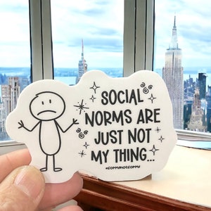 Social Norms Are Just Not My Thing Sticker – Quirky Individuality
