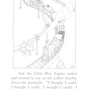 Könnte beinhalten: Schwarz-Weiß-Illustration eines lächelnden blauen Zuges, der einen Berg hinunterfährt und einen Waggon mit einer Kuh zieht. Der Text lautet: "Und die kleine blaue Lokomotive lächelte... Ich dachte, ich könnte."