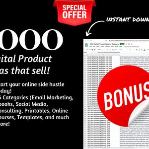 May include: A red and white graphic with the text "1000 Digital Product Ideas that sell!" and a list of product categories, including email marketing, ebooks, social media, consulting, printables, online courses, templates, and much more. The graphic also includes the text "SPECIAL OFFER" and "INSTANT DOWNLOAD".