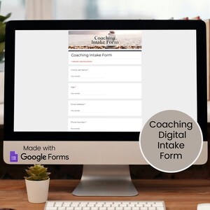 May include: A computer screen displaying a Google Forms intake form titled "Coaching Intake Form". The form has fields for first and last name, age, email address, and phone number. The form is made with Google Forms.