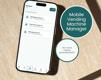 May include: A smartphone displays a mobile vending machine management app interface. The screen shows a list of machines with locations and the text "Mobile Vending Machine Manager." The app promises "No more messy spreadsheets!"
