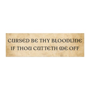 Car Magnet, Bumper Magnet, Medeival Bumper Sticker, Funny Bumper Magnet, Funny Car Magnets, Ren Fair, Renfaire, Unhinged Bumper Sticker