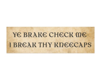 Car Magnet, Bumper Magnet, Medieval Bumper Sticker, Funny Bumper Magnet, Funny Car Magnets, Ren Fair, Renfaire, Funny Gifts, Medieval Gifts