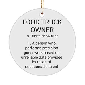 FOOD TRUCK ORNAMENT Food Truck Owner Gifts Street Food Truck Owner Definition Ornament