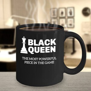 Black Queen Most Powerful Piece In The Game, Chess Coffee Mug, Chess Themed Mug, Chess Mug, African American Mugs, Black History Mugs