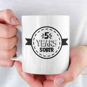5 Years Sober Gift, Five Years Sober Gifts For Men, Five Years Sober, Sobriety Mug, Sobriety Mugs, Recovery Gifts for Women