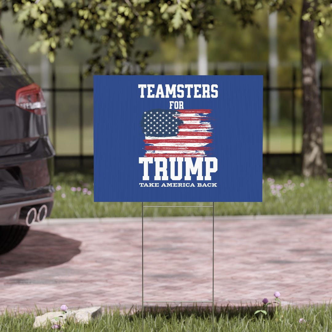 Trump Yard Sign Teamsters for Trump Yard Sign 2024 Rally Yard Sign ...