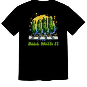 Dill With It Pickle T-shirt Dill Pickle Shirt Funny Pickle Shirt Comfort Colors Pickle Lover Gift Pun T-shirt
