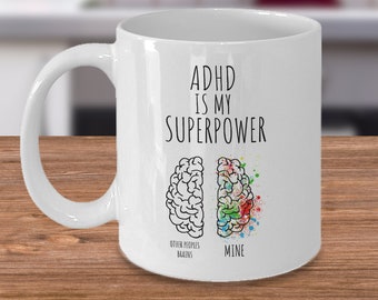 ADHD Is My Superpower, ADHD Mug, ADHD Coffee mug, Funny Coffee Mug adhd, Funny adhd Mugs, adhd Awareness, Understanding adhd