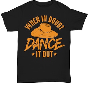 LINE DANCING SHIRT For Line Dancing Lovers Gift For Line Dancer Fun Graphic Tee Sweatshirt Hoodie Thank You Gift For Line Dance Teacher