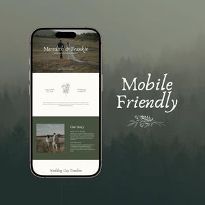 May include: A smartphone displays a wedding website design with the text "Meredith & Frankie ARE GETTING MARRIED." The website features images of a couple and sections titled "Welcome to Our" and "Our Story." The words "Mobile Friendly" are displayed in white.