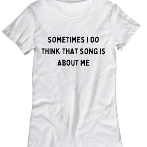 Às vezes eu acho que essa música é sobre mim Camiseta feminina, você é tão vaidosa, Carly