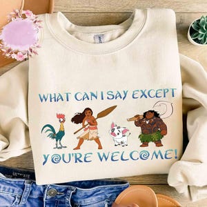 Retro Disney Moana Maui What Can I Say Except You're Welcome T-Shirt, Animal Kingdom, Disneyland Family Vacation Shirt, Birthday Gifts image 1