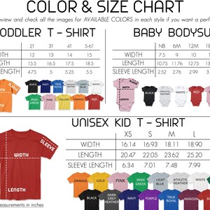 May include: A colour and size chart for toddler t-shirts, baby bodysuits, and unisex kid t-shirts. Measurements are in inches. Includes width, length, and sleeve length. Available colours are shown below each garment.